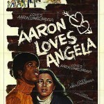 Aarron Loves Angela Aarron Loves Angela1 150x150 The UnCut Funk Blaxploitation Movie Poster Exhibition