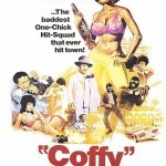 Coffy Coffy4 150x150 The UnCut Funk Blaxploitation Movie Poster Exhibition
