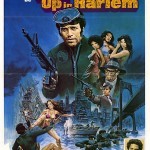 Hell Up in Harlem Hell Up in Harlem3 150x150 The UnCut Funk Blaxploitation Movie Poster Exhibition