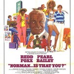 Norman is That You Norman is That You1 150x150 The UnCut Funk Blaxploitation Movie Poster Exhibition
