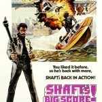 Shaft's Big Score Shafts Big Score4 150x150 The UnCut Funk Blaxploitation Movie Poster Exhibition