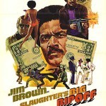 Slaughter's Big Rip Off Slaughters Big Rip Off3 150x150 The UnCut Funk Blaxploitation Movie Poster Exhibition